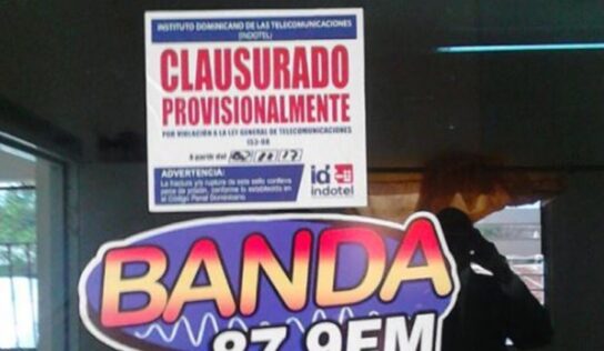 Indotel cierra cuatro emisoras operaban de manera ilegal en Línea Noroeste
