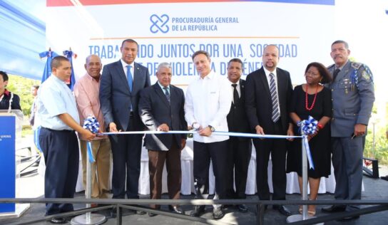 Procurador inaugura Unidad de Atención Integral a Víctimas de Violencia de Género en El Seibo