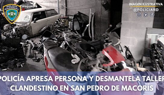 Policía apresa persona y desmantela taller clandestino en sector Punta Brava, San Pedro de Macorís